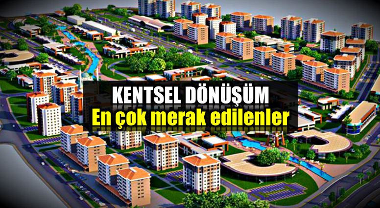 Kentsel Dönüşüm Süreci Nasıl İşler? Yeni Düzenlemeler